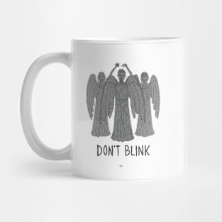 Don´t Blink Mug